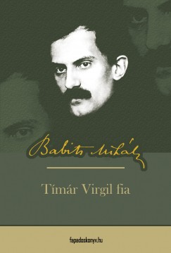 Babits Mihly - Timr Virgil fia