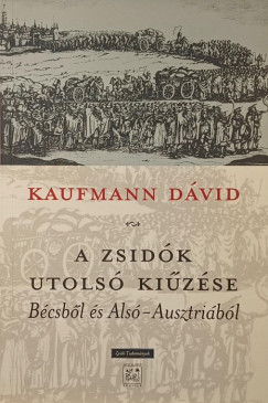 Kaufmann Dvid - A zsidk utols kizse Bcsbl s Als-Ausztribl