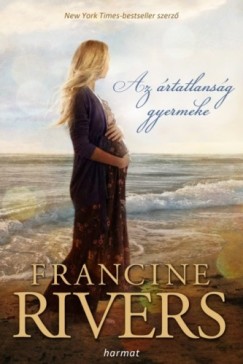 Francine Rivers - Az rtatlansg gyermeke