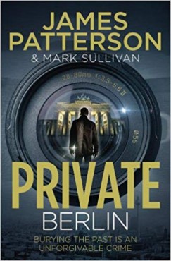 James Patterson - Mark Sullivan - Private Berlin
