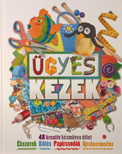 Fodor Bernadett  (Szerk.) - �gyes kezek
