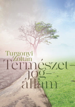 Turgonyi Zoltn - Termszetjogllam