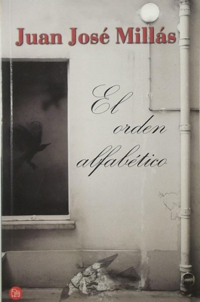 Juan José Millás - El orden alfabético