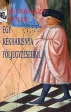 Esterházy Péter - Egy kékharisnya följegyzéseibõl