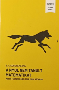 B. A. Korgyemszkij - A nyl nem tanult matematikt