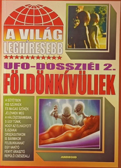 Kriston Endre  (Szerk.) - A vilg leghresebb UFO-dosszii 2.