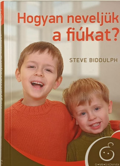 Steve Biddulph - Hogyan nevelj�k a fi�kat?