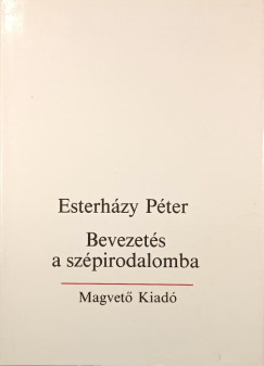 Esterh�zy P�ter - Bevezet�s a sz�pirodalomba