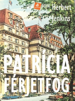 Herbert Jenkins - Patrcia frjet fog