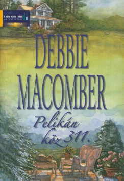 Debbie Macomber - Bakay Dra   (Szerk.) - Tglsy Imre   (Szerk.) - Pelikn kz 311.
