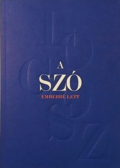 A szó emberré lett