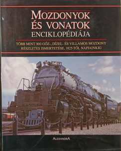 David Ross   (Szerk.) - Mozdonyok �s vonatok enciklop�di�ja