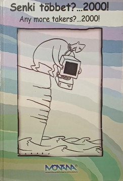 Hollauer Tibor (Szerk.) - Senki többet?... 2000!