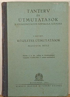 Tanterv és útmutatások a nyolcosztályos népiskola számára V. kötet második rész