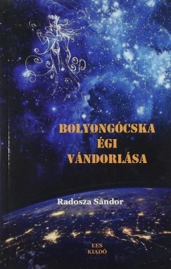 Radosza Sndor - Bolygcska gi vndorlsa