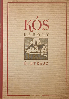 K�s K�roly - �letrajz