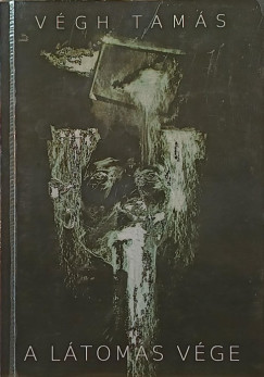 V�gh Tam�s - A l�tom�s v�ge - dedik�lt