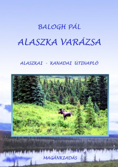 Balogh Pl - Alaszka varzsa