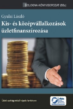 Dr. Gyulai Lszl - Kis- s kzpvllalkozsok zletfinanszrozsa