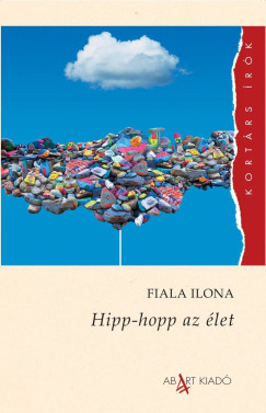 Fiala Ilona - Hipp-hopp az let