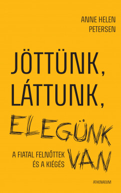 Anne Helen Petersen - Jttnk, lttunk, elegnk van - A fiatal felnttek s a kigs