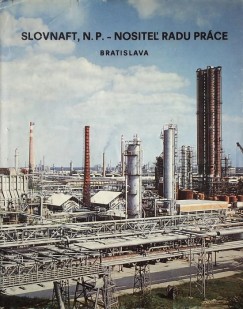 Slovnaft, N.P. - Nositel' Radu Prce - Bratislava