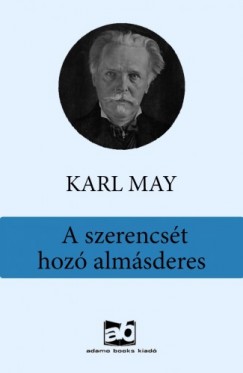 Karl May - A szerencst hoz almsderes