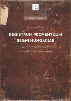 Neumann Tibor - Registrum Proventuum Regni Hungariae