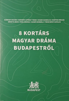 8 kortrs magyar drma Budapestrl