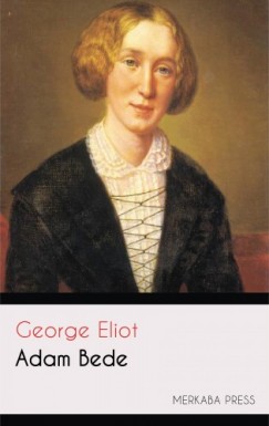 George Eliot - Adam Bede