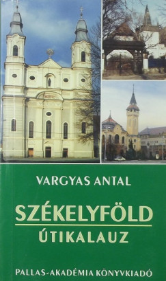Vargyas Antal - Szkelyfld tikalauz