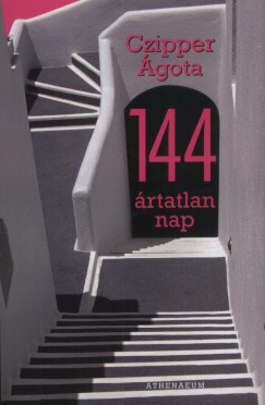 Czipper �gota - 144 �rtatlan nap