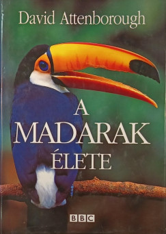 David Attenborough - A madarak lete