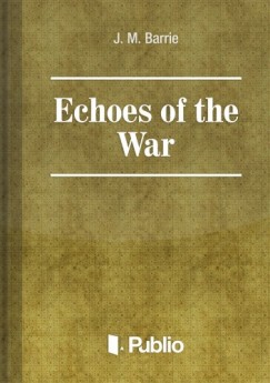 Barrie J. M. - Echoes of the War