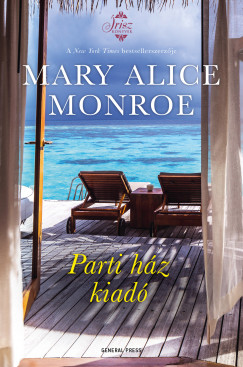Mary Alice Monroe - Parti hz kiad