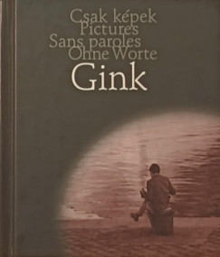 Gink Kroly - Csak kpek - Gink