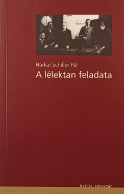 Harkai Schiller P�l - A l�lektan feladata