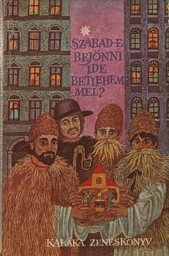 Szabad-e bejnni ide Betlehemmel?