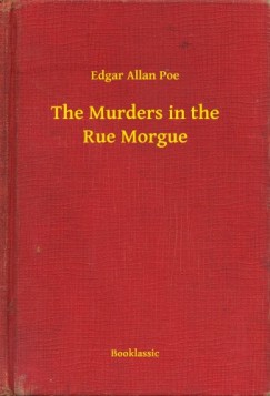 Poe Edgar Allan - Edgar Allan Poe - The Murders in the Rue Morgue