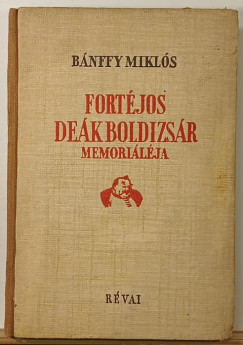 B�nffy Mikl�s - Fort�jos De�k Boldizs�r memori�l�ja