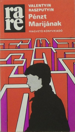 Valentyin Grigorijevics Raszputyin - P�nzt Marij�nak