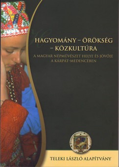 Diszegi Lszl   (Szerk.) - Juhsz Katalin   (Szerk.) - Hagyomny - rksg - Kzkultra