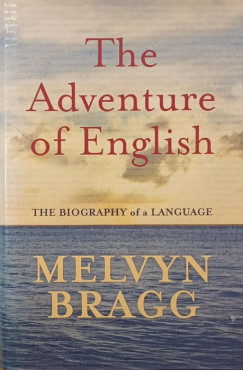Melvyn Bragg - The Adventure of English