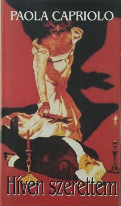 Paola Capriolo - Híven szerettem