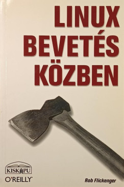Rob Flickenger - Linux bevetés közben