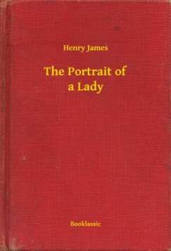 Henry James - The Portrait of a Lady