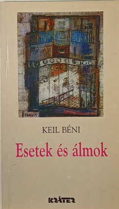 Keil Bni - Esetek s lmok