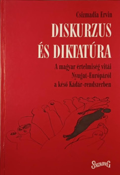 Csizmadia Ervin - Diskurzus s diktatra