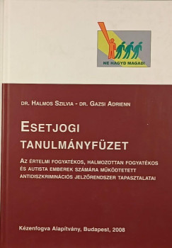Dr. Gazsi Adrienn - Dr. Halmos Szilvia - Esetjogi tanulmnyfzet