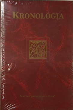 Bárány Lászlóné  (Szerk.) - Rostás Sándor  (Szerk.) - Szlávik Tamás  (Szerk.) - Kronológia 1. kötet